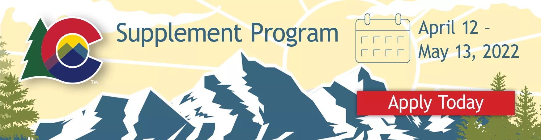 Apply for the Supplement Program (April 12 - May 13, 2022). Includes Colorado State logo and a background image of a mountain range reflected in a lake.