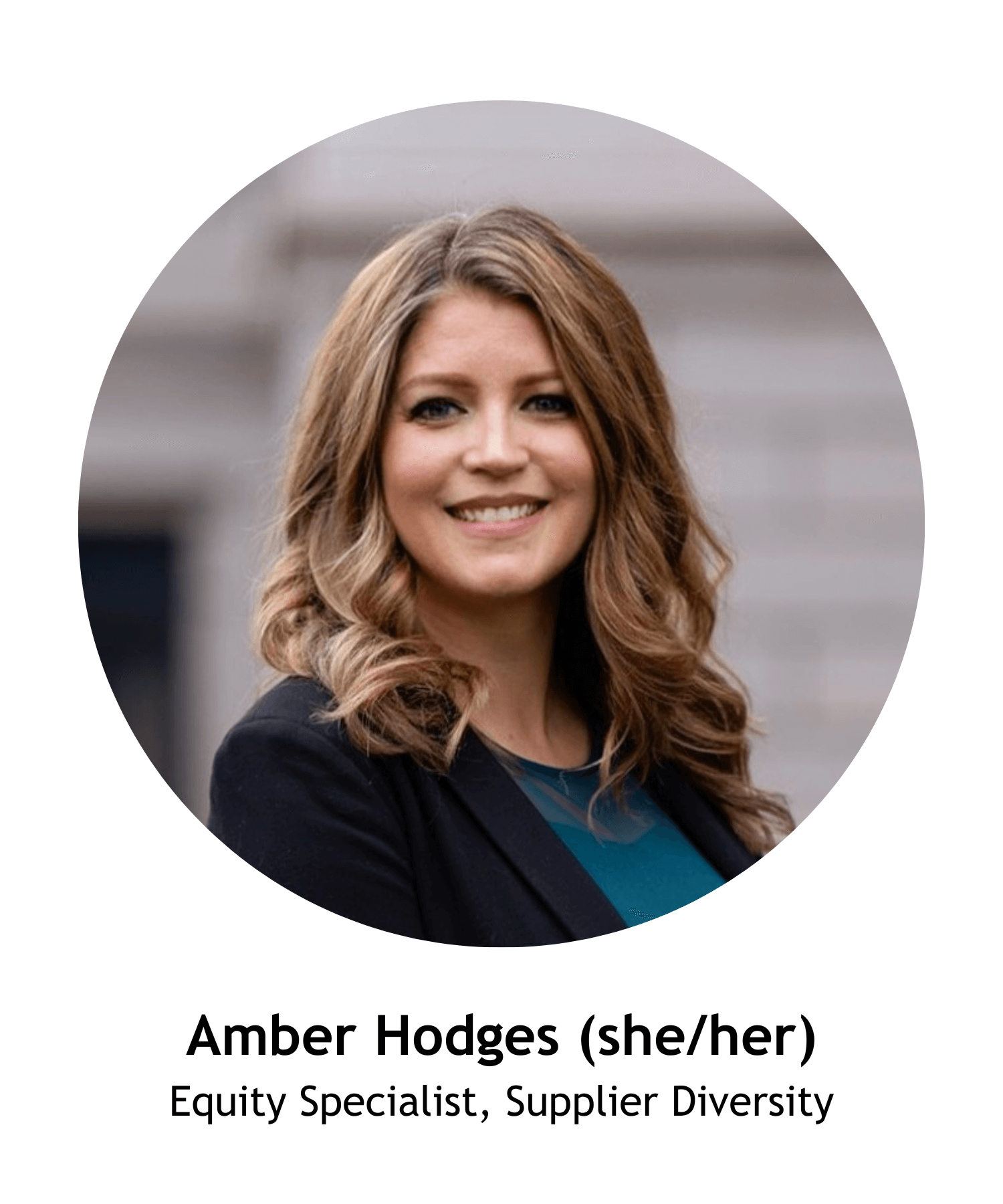 Amber Hodges (she/her), Equity Specialist, Supplier Diversity