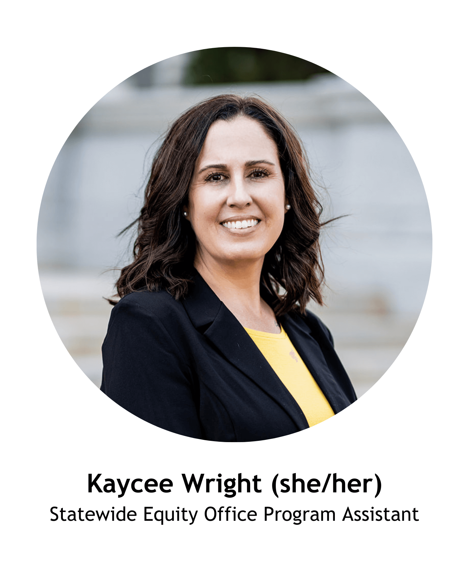 Kaycee Wright (she/her), Statewide Equity Office Program Assistant